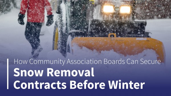 How Community Association Boards Can Secure Snow Removal Contracts Before Winter